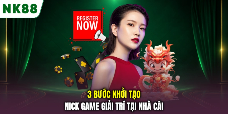 3 bước khởi tạo nick game giải trí tại nhà cái