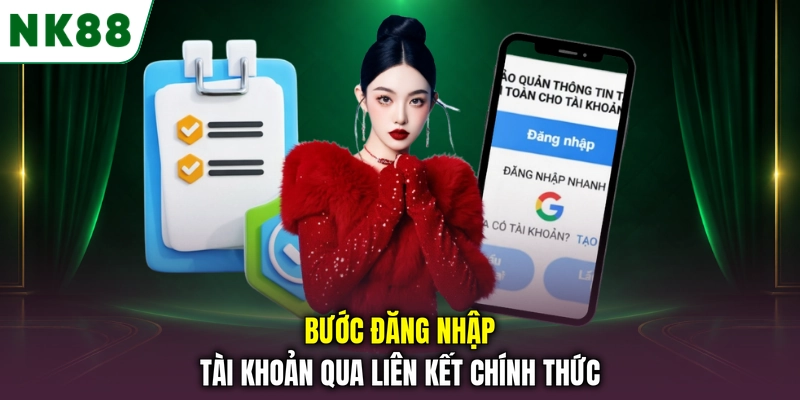 Hướng dẫn đăng nhập NK88 qua liên kết chính thức Bước đăng nhập tài khoản qua liên kết chính thức